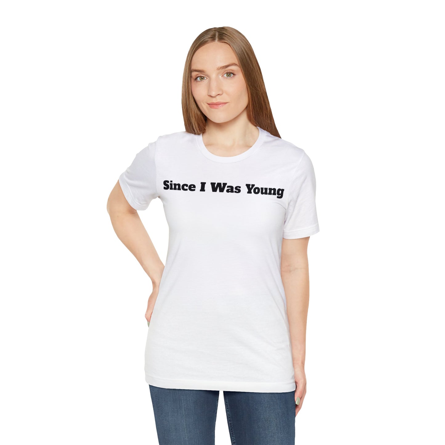 Since I was Young T-Shirt - White