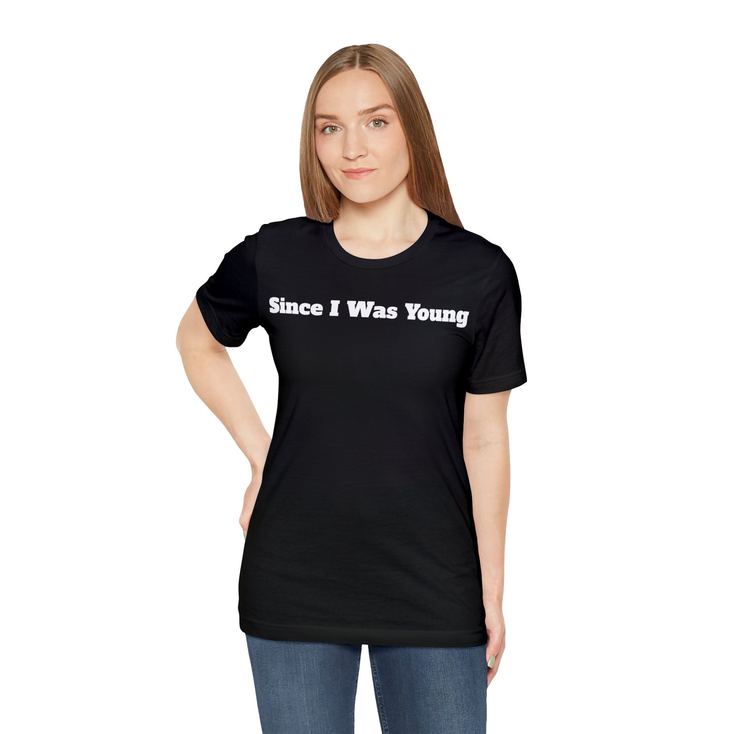 Since I was Young T-Shirt