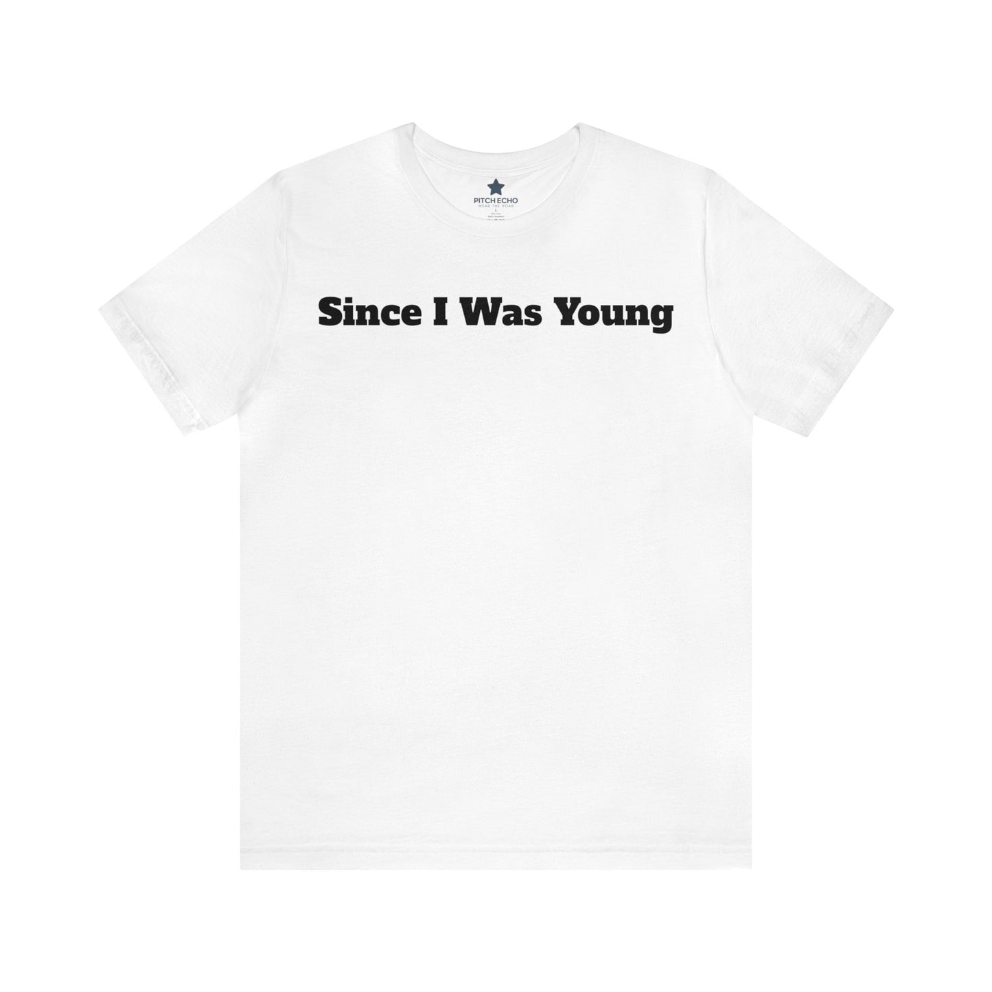 Since I was Young T-Shirt - White